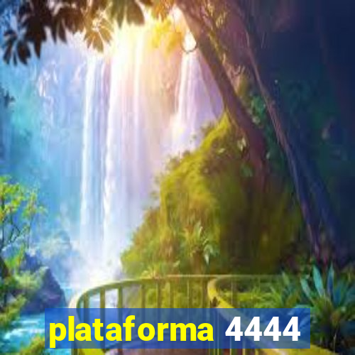 plataforma 4444